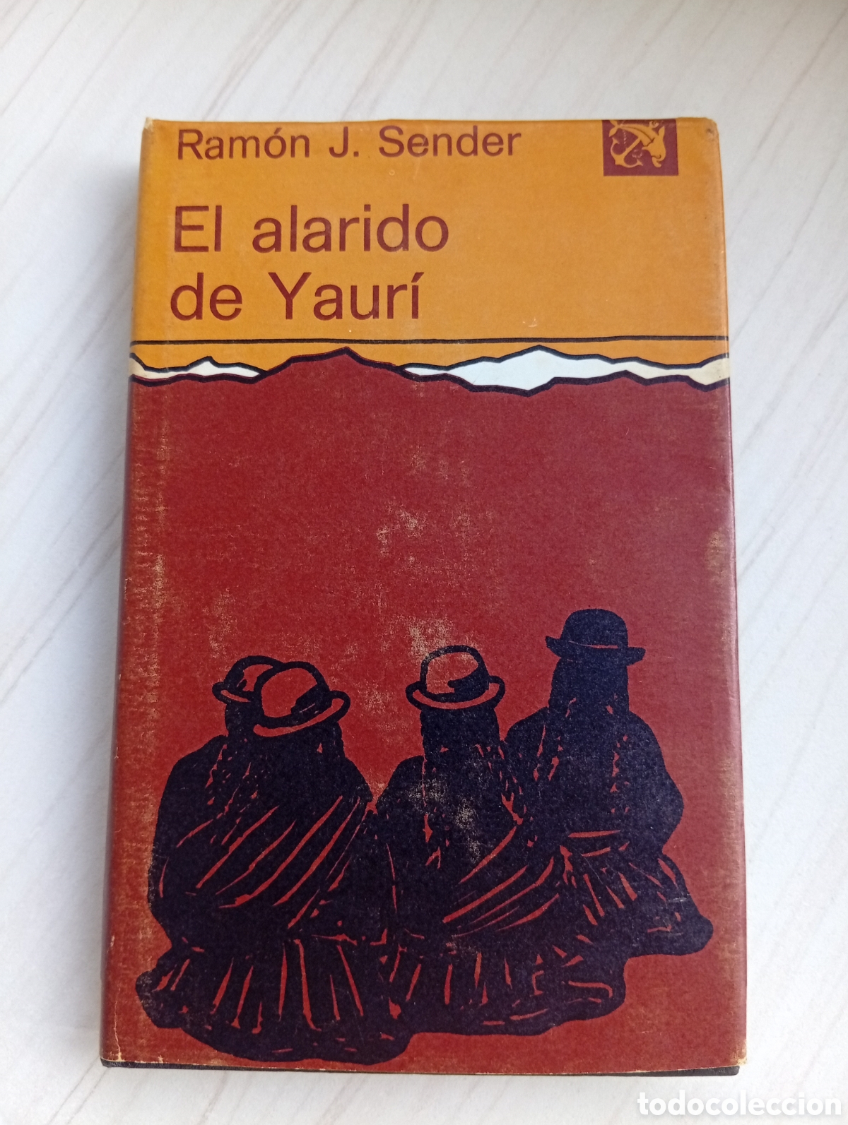 Libros de segunda mano: RAMON J. SENDER - EL ALARIDO DE YAURI - Foto 1