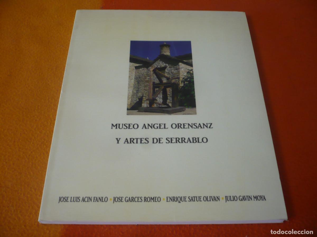 Libros de segunda mano: MUSEO ANGEL ORENSANZ Y ARTES DE SERRABLO ( ACIN GARCES SATUE ) HUESCA ARAGON VIDA PIRINEO HISTORIA