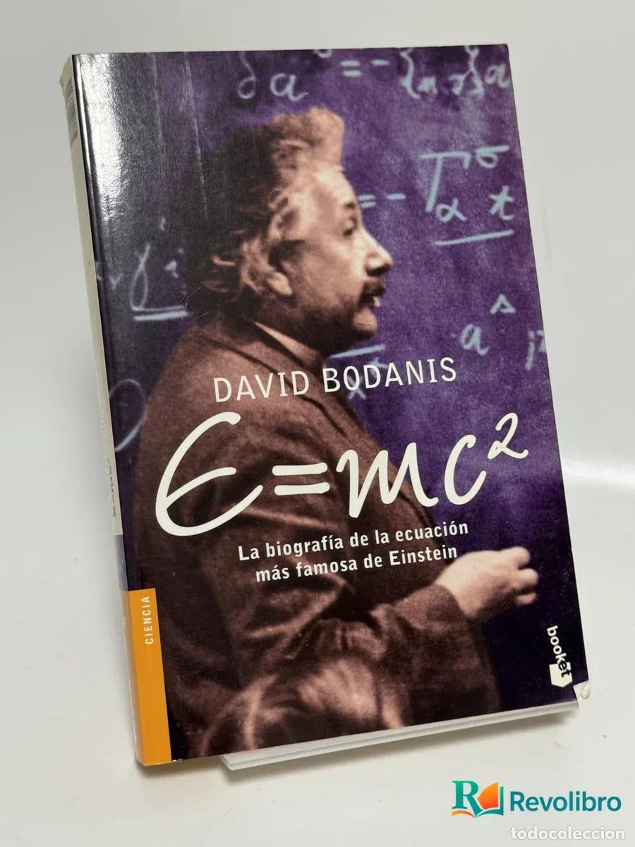 Libros de segunda mano: E=mc&sup2; La biograf&iacute;a de la ecuaci&oacute;n m&aacute;s famosa del mundo - David Bodanis