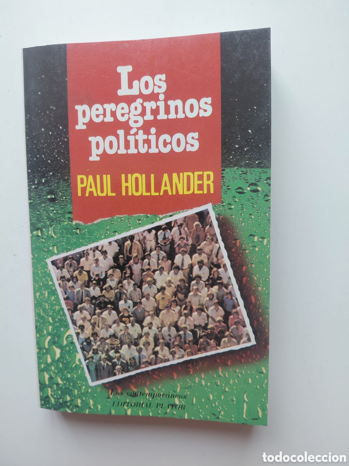 Libros de segunda mano: Los peregrinos pol&iacute;ticos Paul Hollander 1987 Playor In 4 rustica ilustrada. Muy buen estado como nue