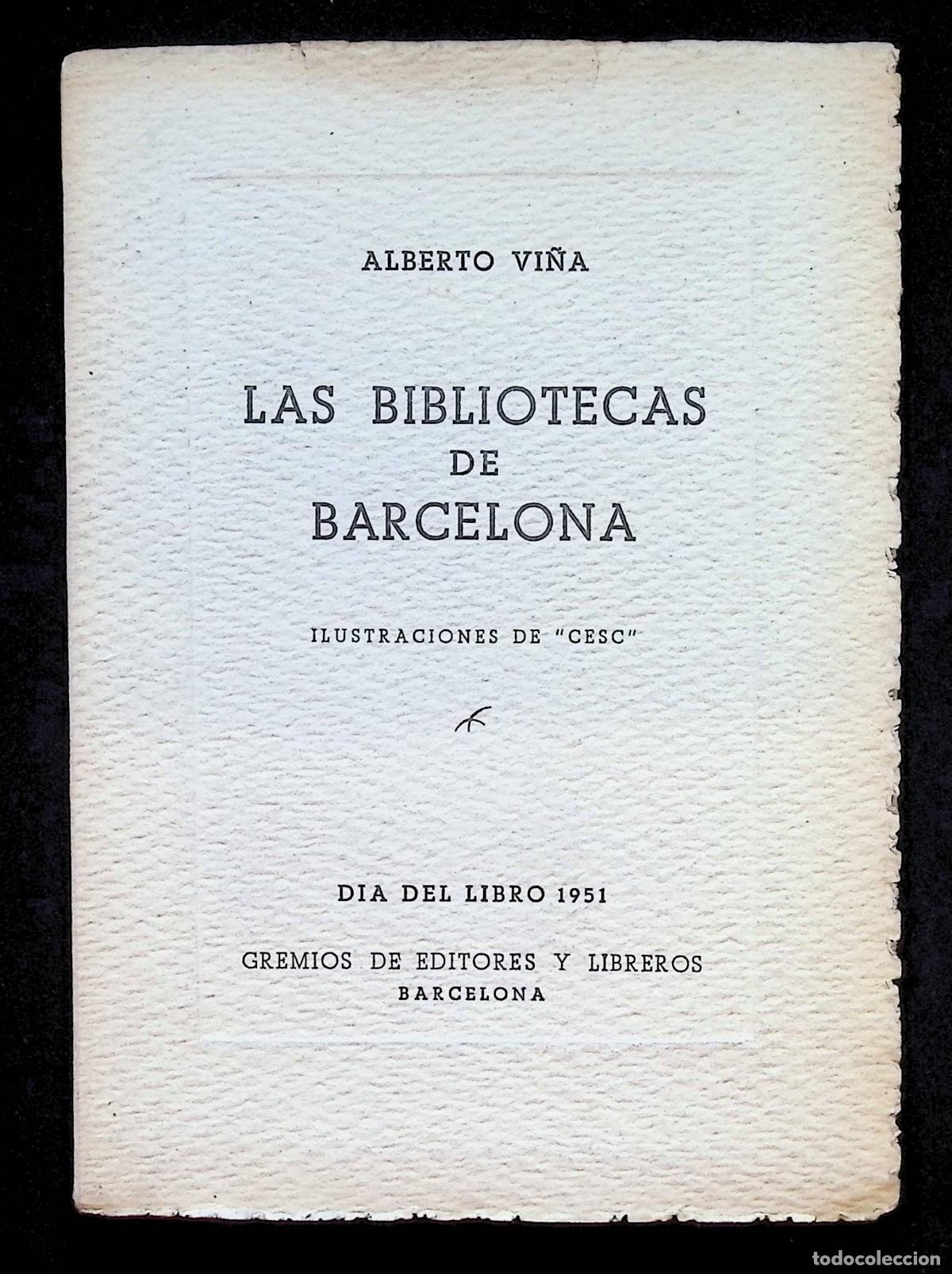 Libros de segunda mano: VI&Ntilde;A, Alberto. LAS BIBLIOTECAS DE BARCELONA. Edici&oacute;n numerada de XX ejemplares en papel de hilo