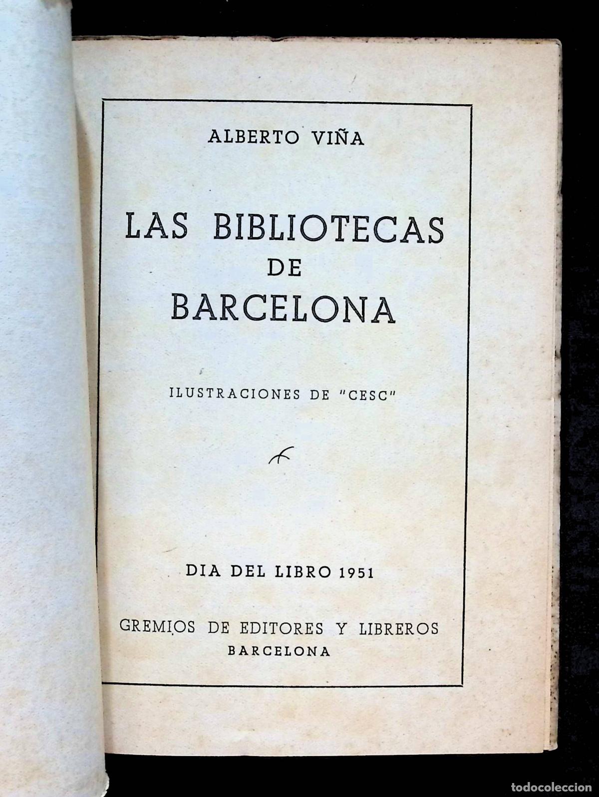 Libros de segunda mano: VI&Ntilde;A, Alberto. LAS BIBLIOTECAS DE BARCELONA. - Foto 2