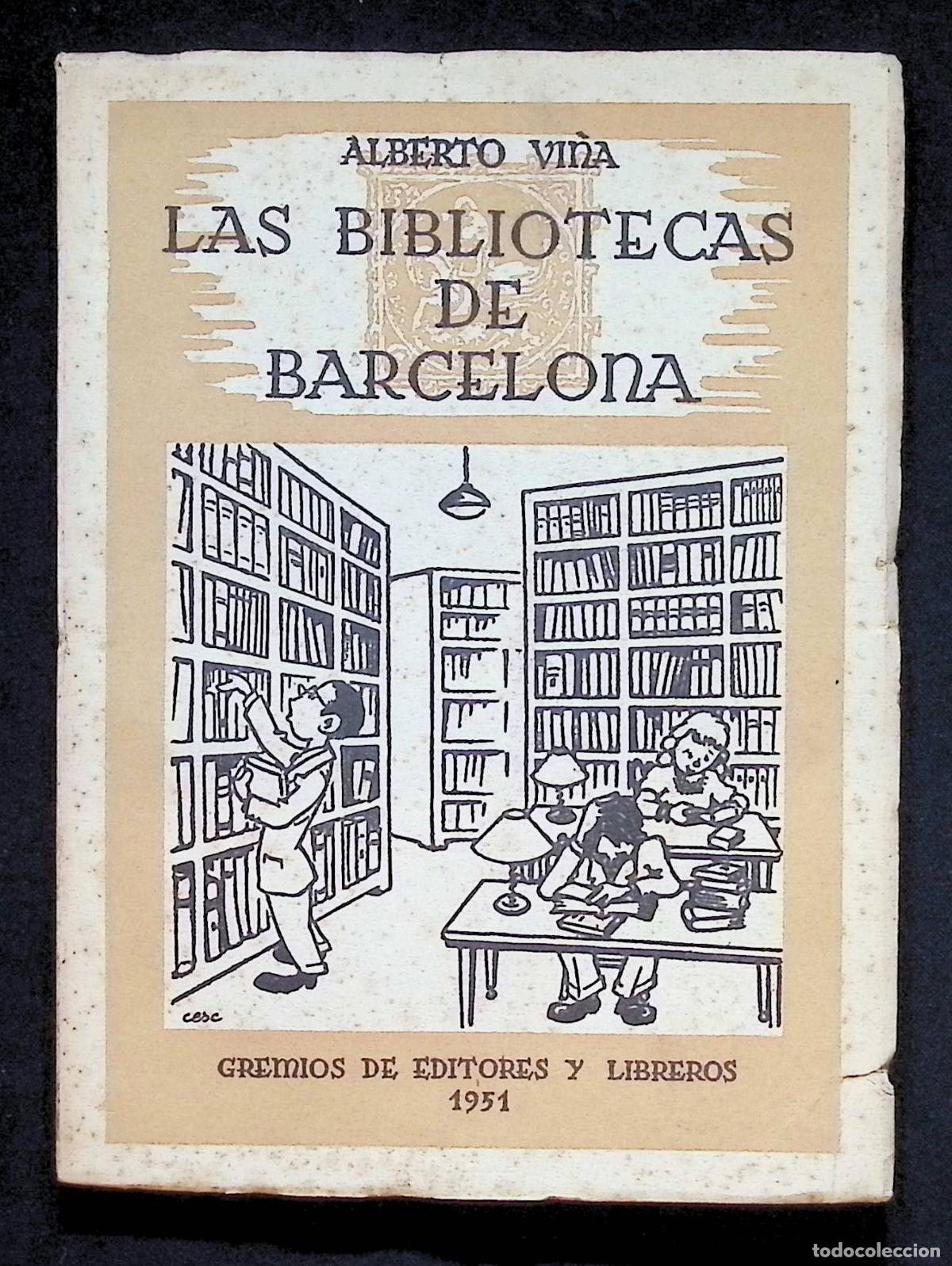 Libros de segunda mano: VI&Ntilde;A, Alberto. LAS BIBLIOTECAS DE BARCELONA.