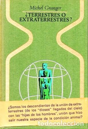 Libros de segunda mano: TERRESTRES O EXTRATERRESTRES. COLECCI&Oacute;N OTROS MUNDOS - GRANGER, MICHEL - A-ESOT-1034