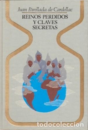 Libros de segunda mano: REINOS PERDIDOS Y CLAVES SECRETAS - COLECCI&Oacute;N OTROS MUNDOS - PARELLADA DE CARDELLAC - A-ESOT-1035