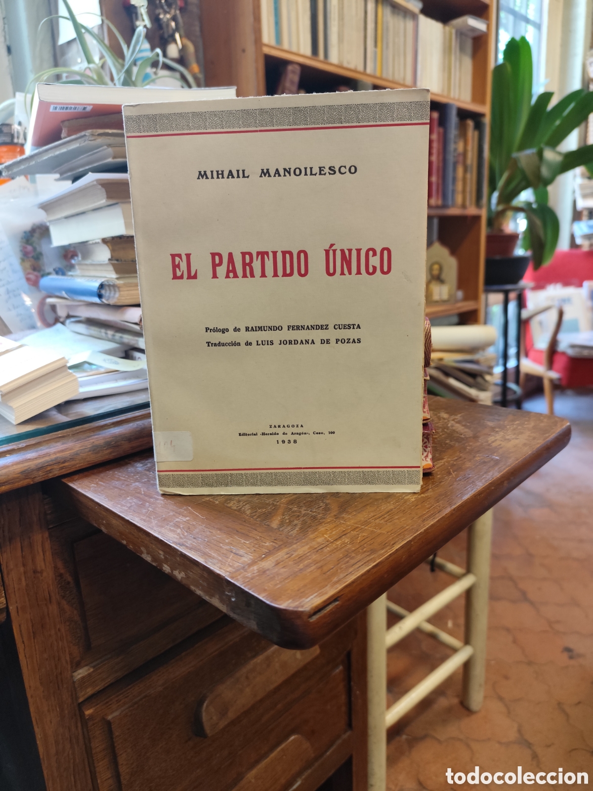 Libros de segunda mano: El Partido &Uacute;nico. Mihail Manoilesco. 1938