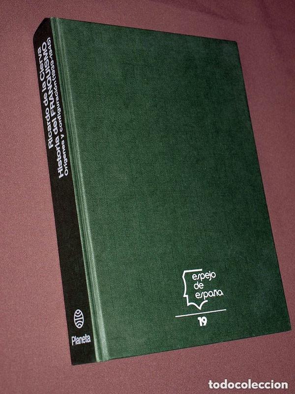 Libros de segunda mano: HISTORIA DEL FRANQUISMO. OR&Iacute;GENES Y CONFIGURACI&Oacute;N (1939-1945). Ricardo de la CIERVA. Planeta, 1975 +