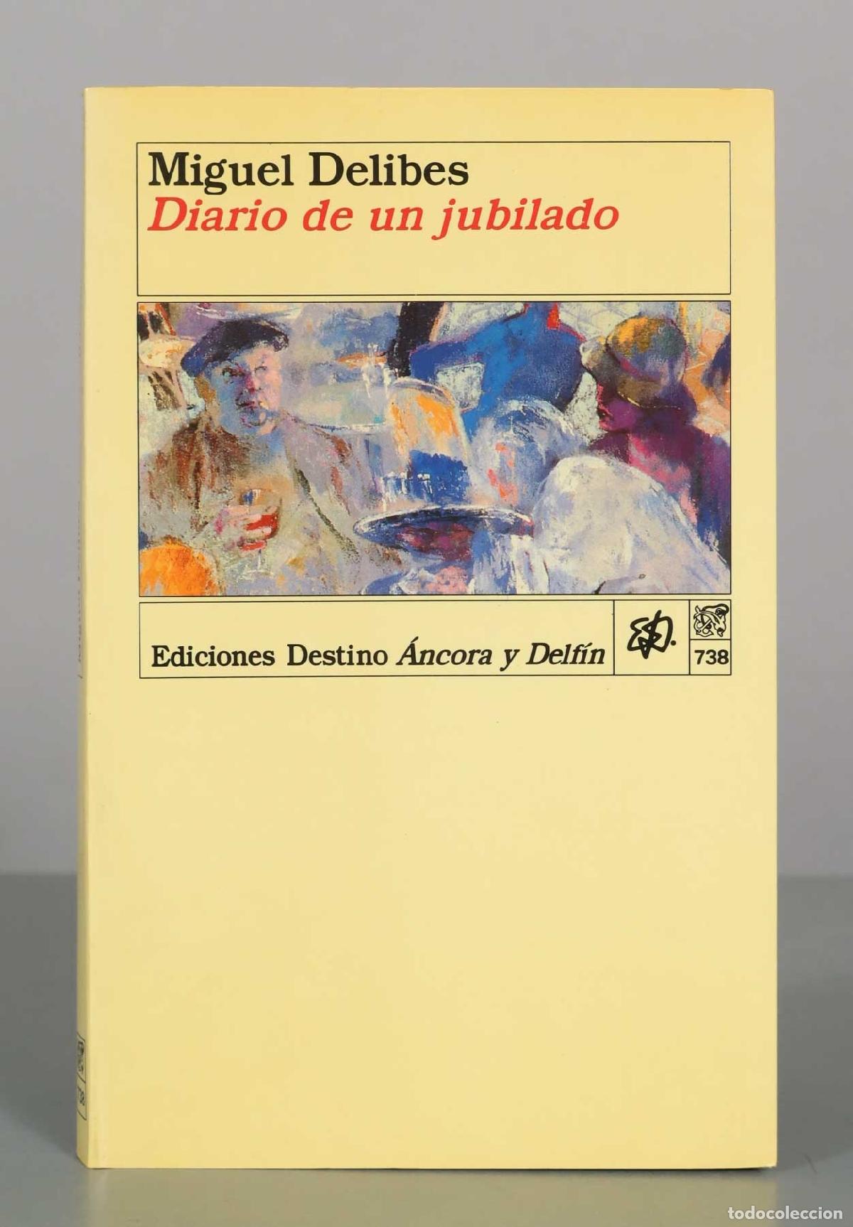 Livres d'occasion: Diario de un jubilado - Miguel Delibes - Ediciones Destino