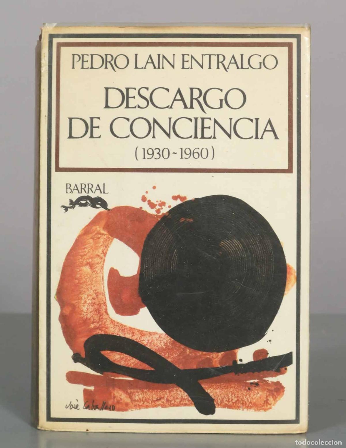 Libros de segunda mano: Descargo de conciencia - Pedro La&iacute;n Entralgo - Barral Editores