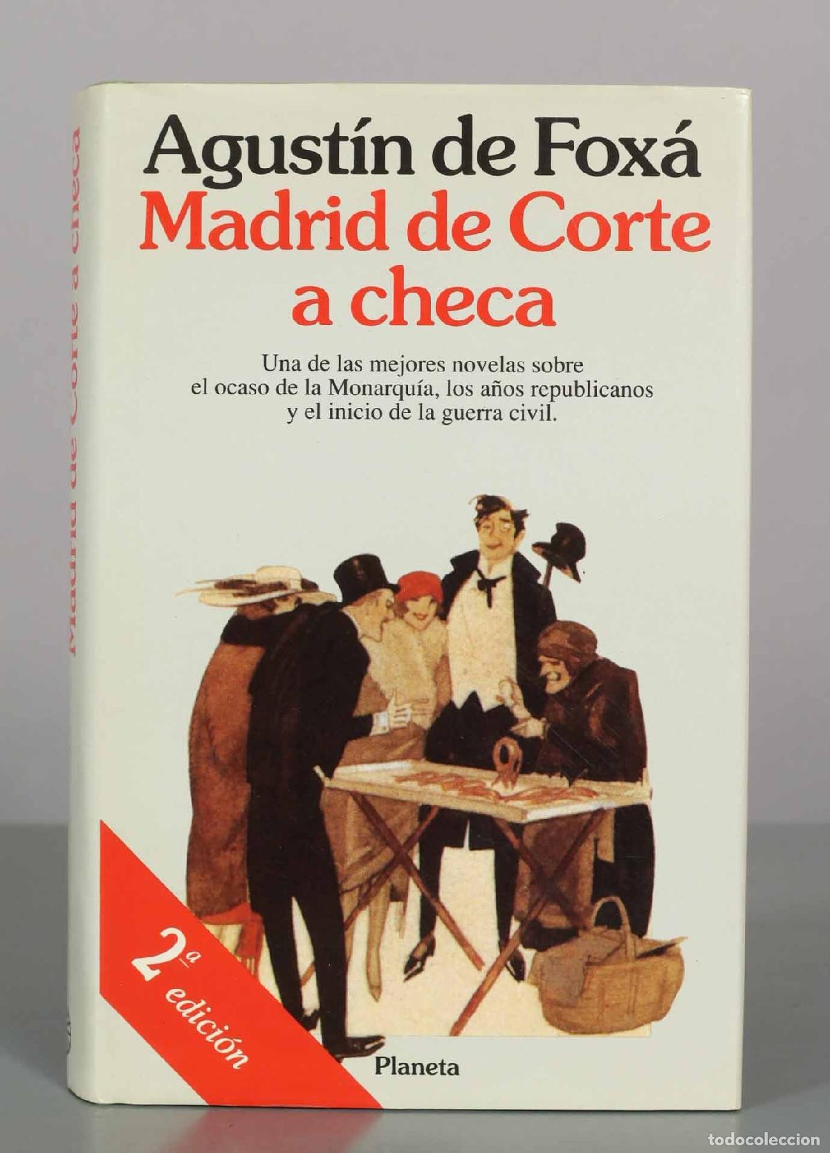 Livres d'occasion: Madrid de corte a checa - Agust&iacute;n de Fox&aacute; - Editorial Planeta