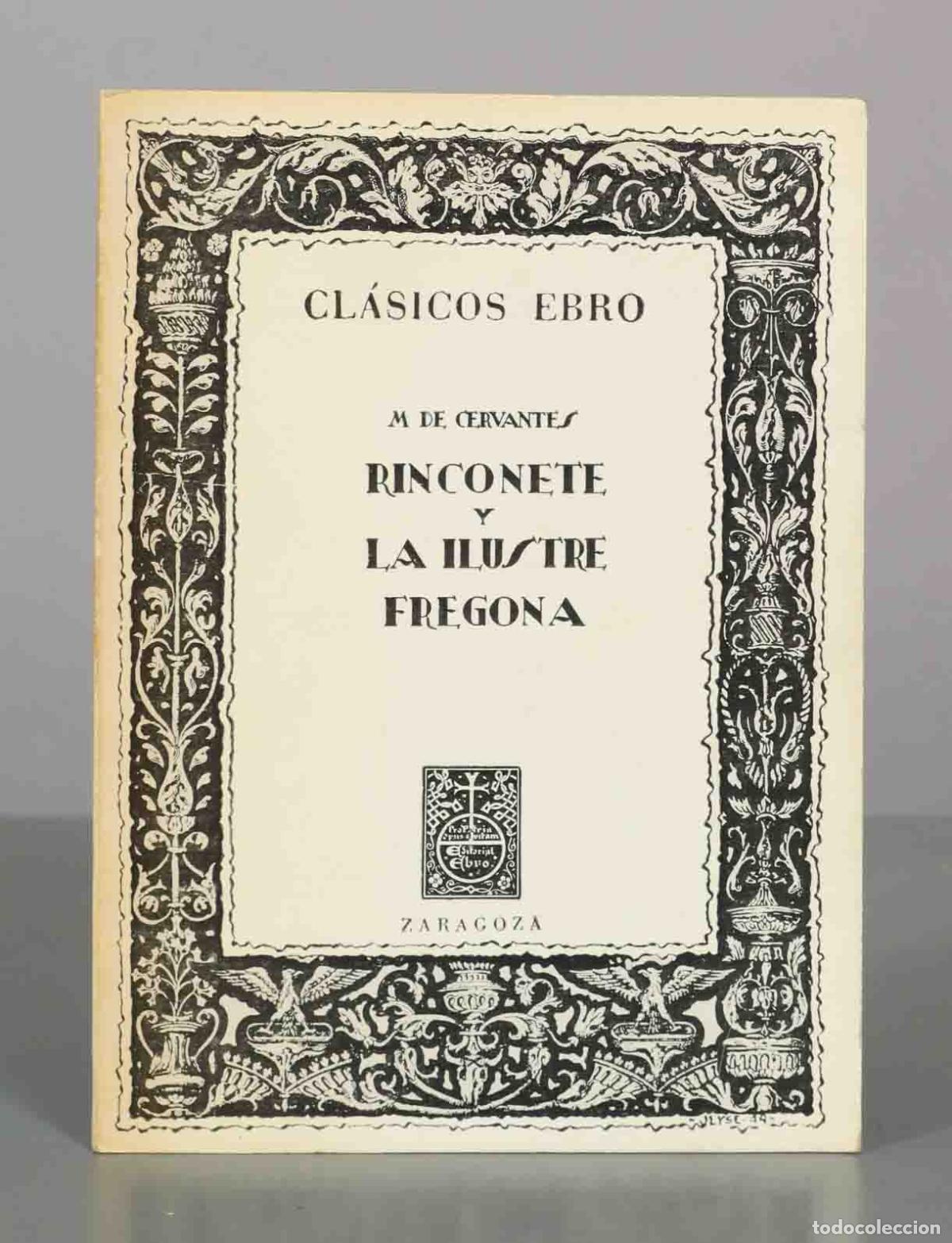 Libros de segunda mano: Rinconete y La ilustre fregona - Miguel de Cervantes - Editorial Ebro