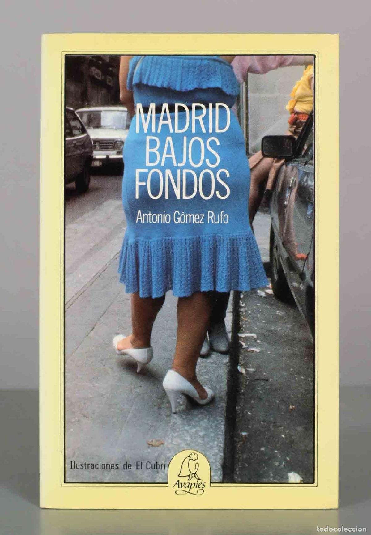 Libros de segunda mano: Madrid, bajos fondos - Antonio G&oacute;mez Rufo - Editorial El Avapi&eacute;s