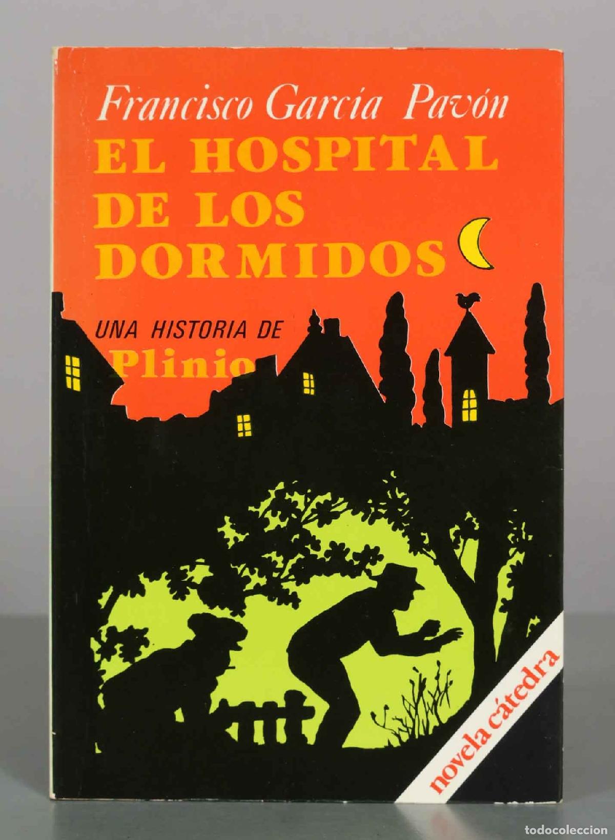 Libros de segunda mano: El hospital de los dormidos - Francisco Garc&iacute;a Pav&oacute;n - Editorial C&aacute;tedra