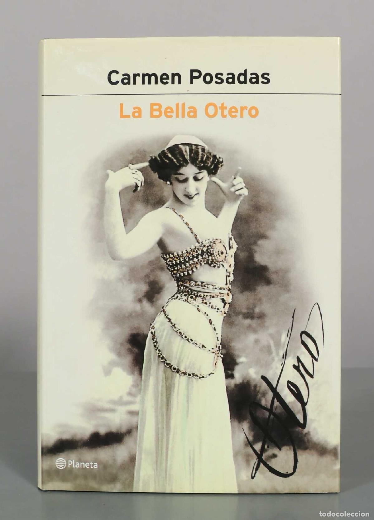 Libros de segunda mano: La Bella Otero - Carmen Posadas - Editorial Planeta