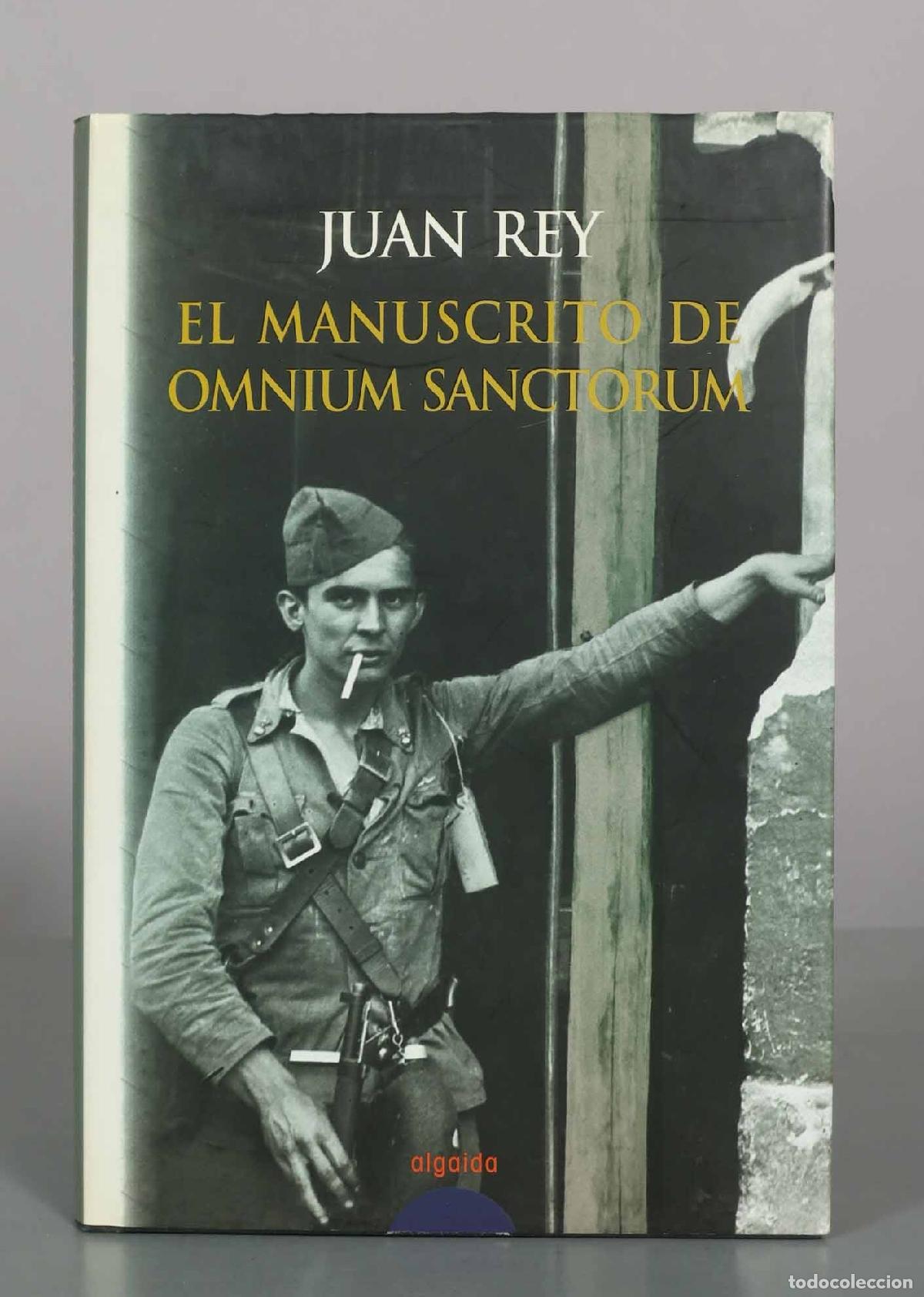 Libros de segunda mano: El manuscrito de Omnium Sanctorum - Juan Rey - Algaida Editores