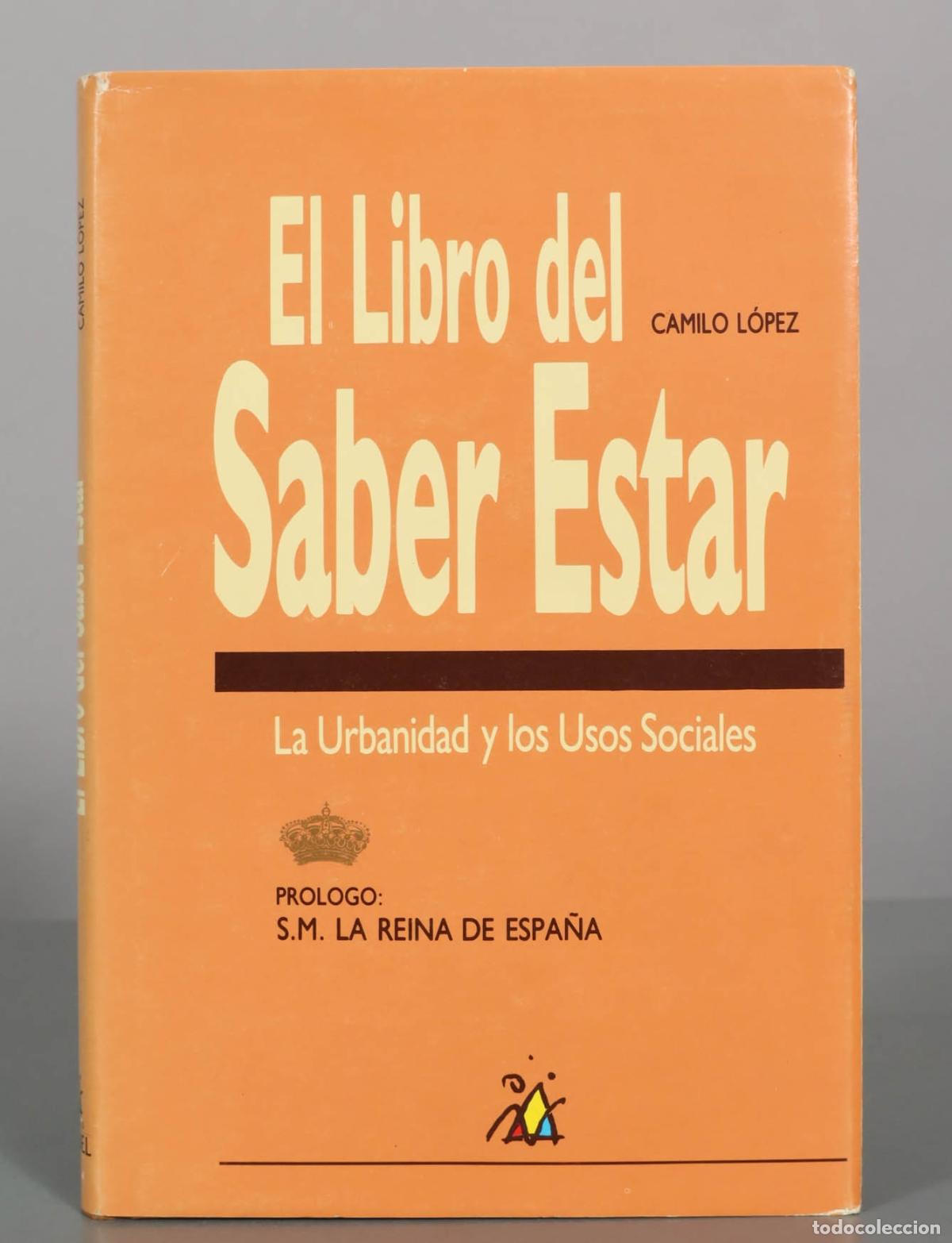 Libros de segunda mano: El Libro del Saber Estar: La Urbanidad y los Usos Sociales - Camilo L&oacute;pez