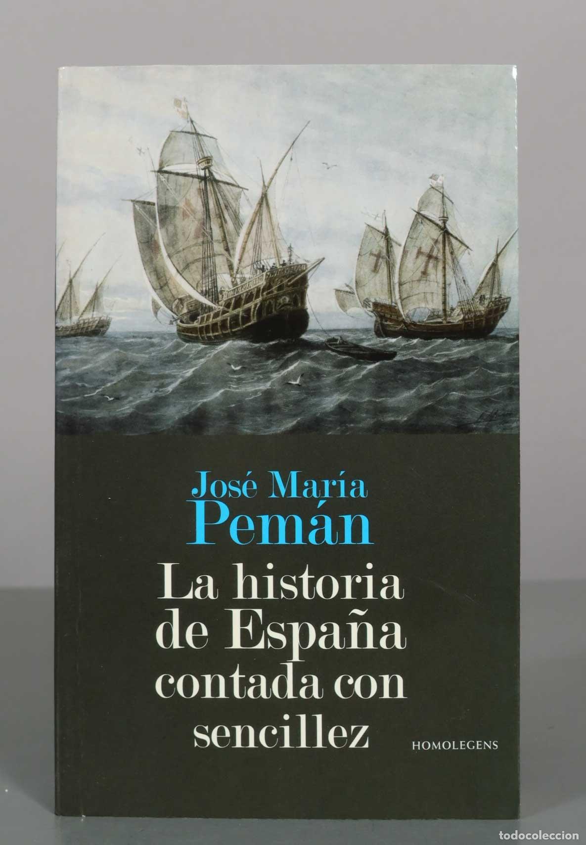 Libros de segunda mano: La historia de Espa&ntilde;a contada con sencillez - Jos&eacute; Mar&iacute;a Pem&aacute;n - Homo Legens