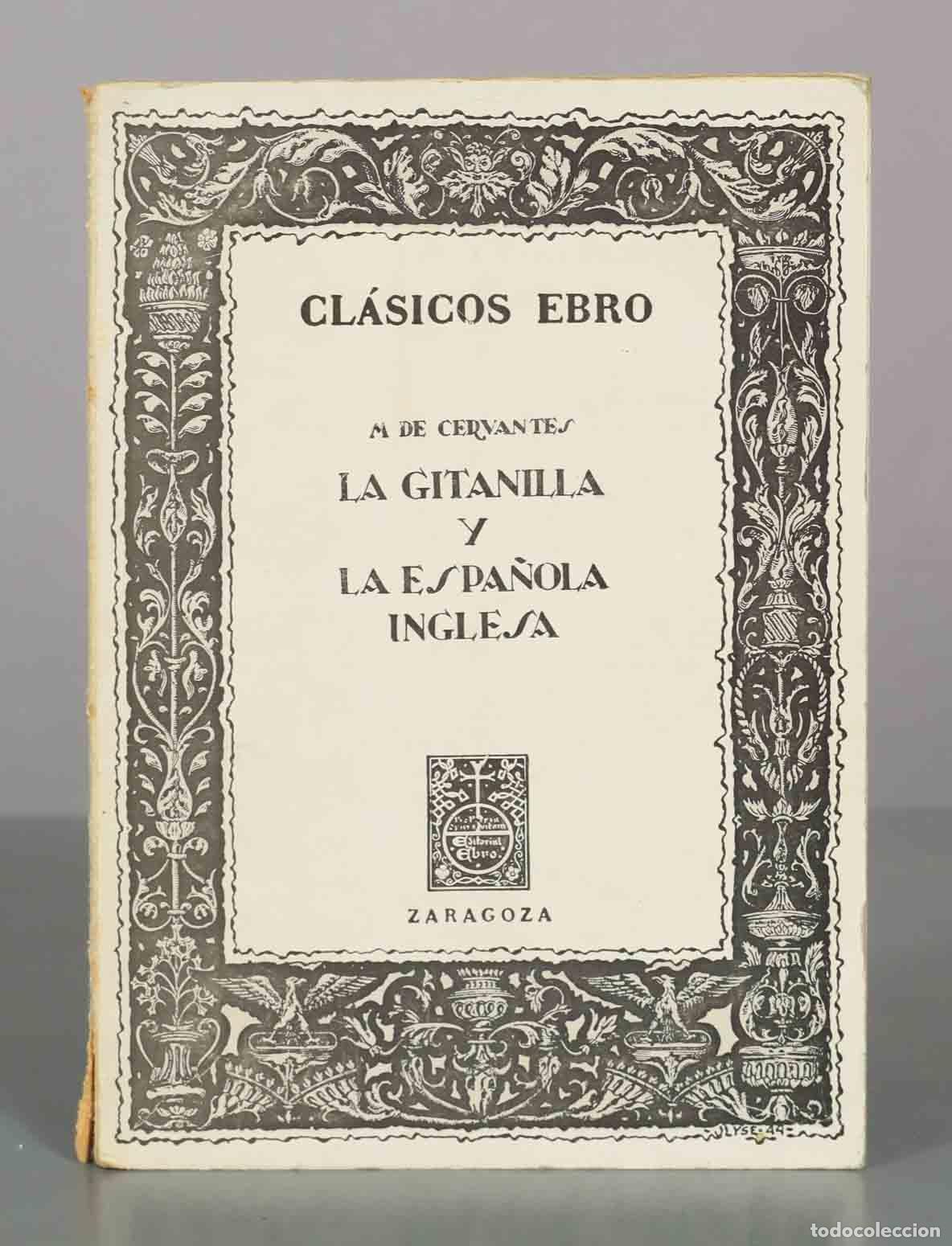 Libros de segunda mano: La gitanilla y La espa&ntilde;ola inglesa - Miguel de Cervantes - Editorial Ebro