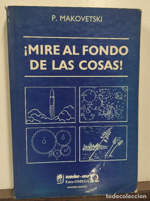 Livres d'occasion: Mire Al Fondo de las Cosas - Makovestki, P. - Rubi&ntilde;os 1860 - 1995