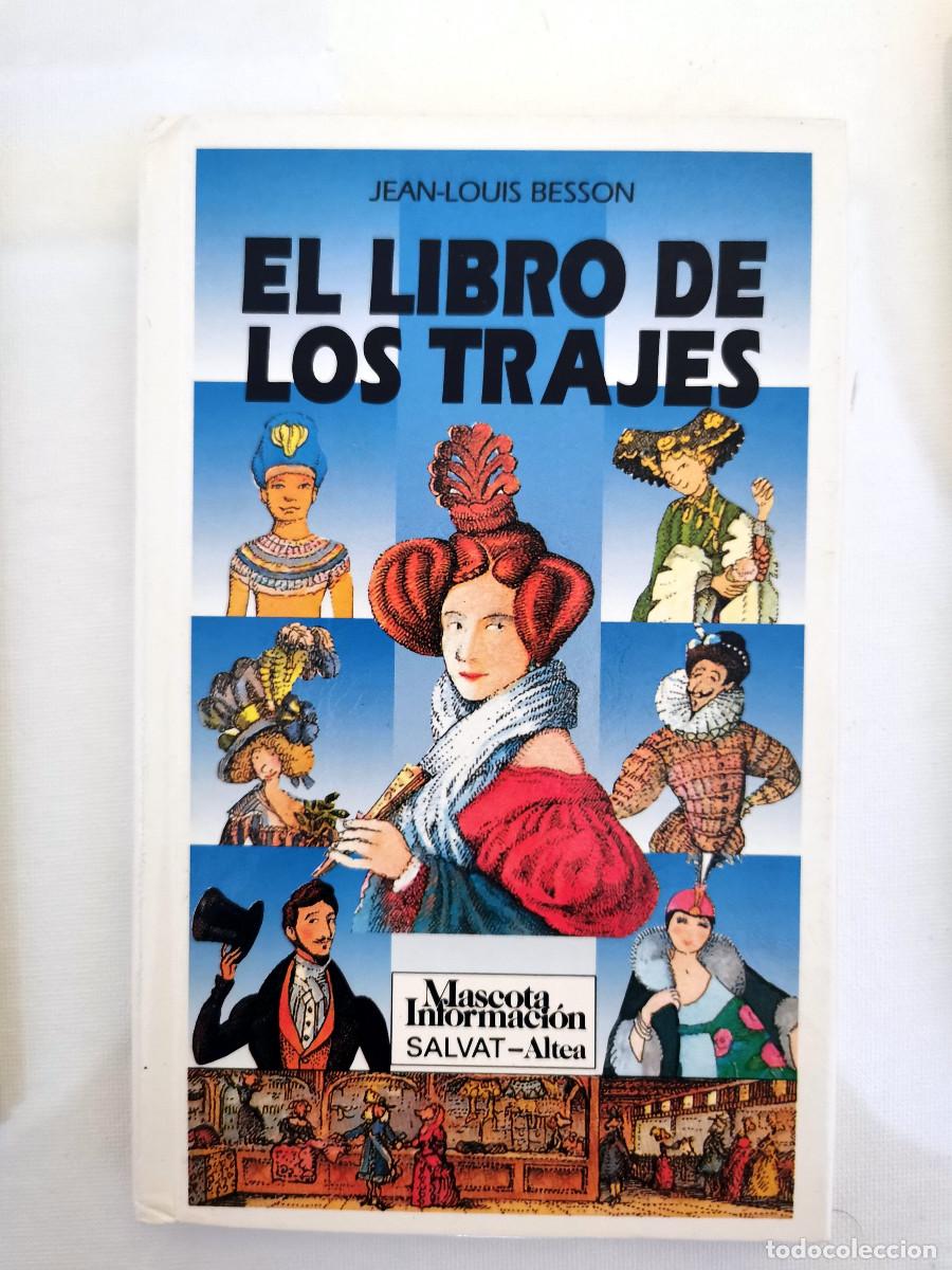 Livres d'occasion: El libro de los trajes. Jean-Louis Besson. Salvart - Altea Colecci&oacute;n Mascota Informaci&oacute;n