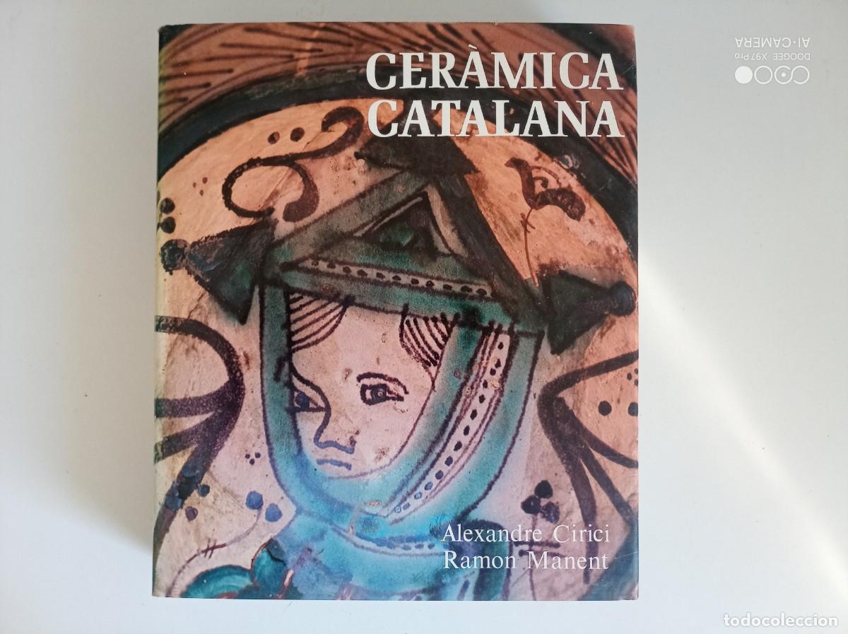 Libros de segunda mano: ALEXANDRE CIRICI. CER&Agrave;MICA CATALANA. DESTINO. 1977. FOLIO. MOLT IL.LUSTRAT.