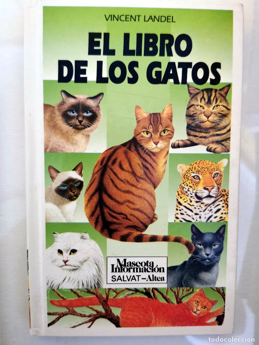 Libros de segunda mano: El libro de los gatos. vincent Landel. Salvat - Altea Colecci&oacute;n Mascota Informaci&oacute;n