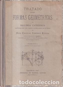 Libros de segunda mano: Tratada de las formas geom&eacute;tricas de segunda categor&iacute;a - Don Cecilio Jim&eacute;nez Rueda