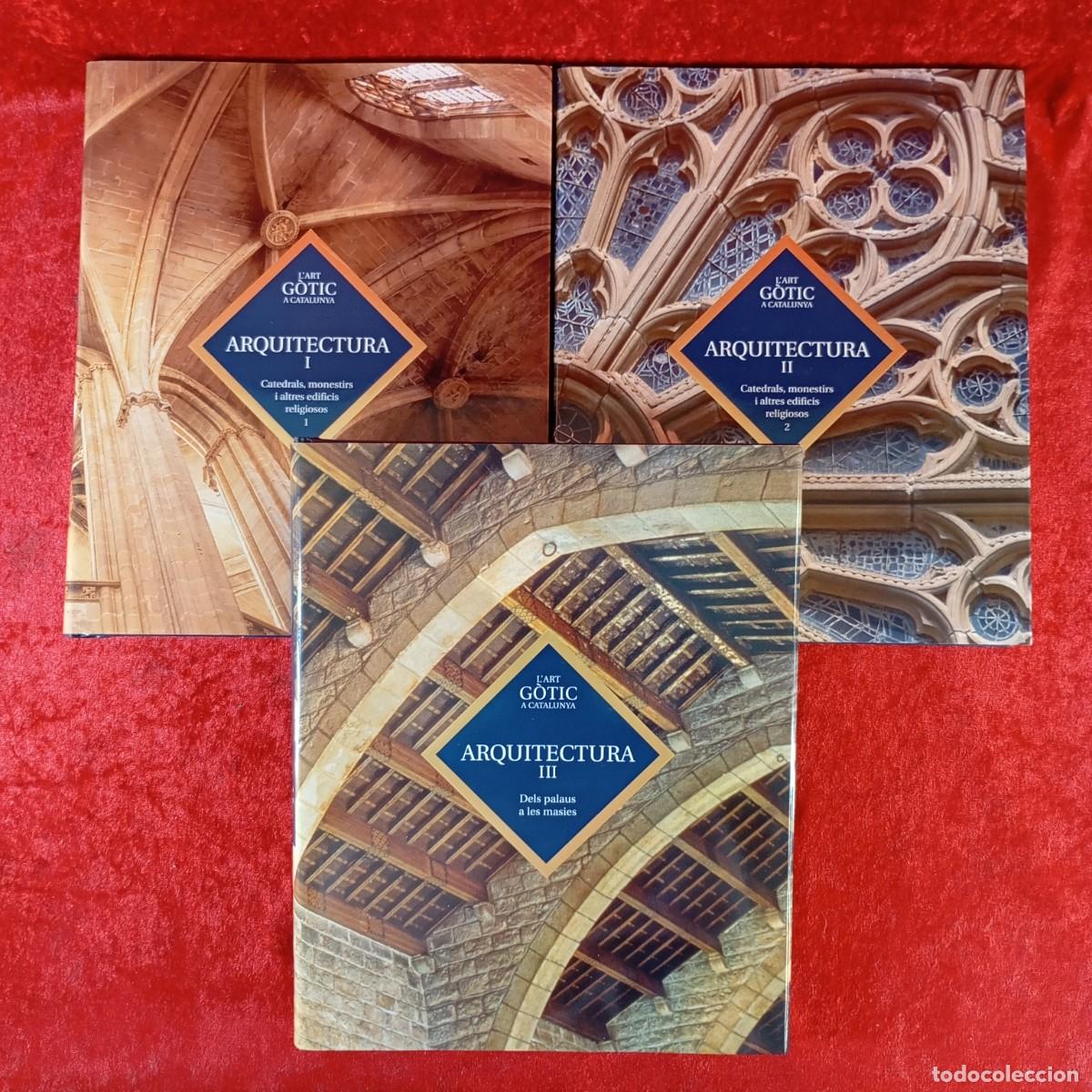 Libros de segunda mano: L'ART G&Ograve;TIC A CATALUNYA - ARQUITECTURA I, II Y III - ENCICLOP&Egrave;DIA CATALANA - 2007 - BARCELONA / 896