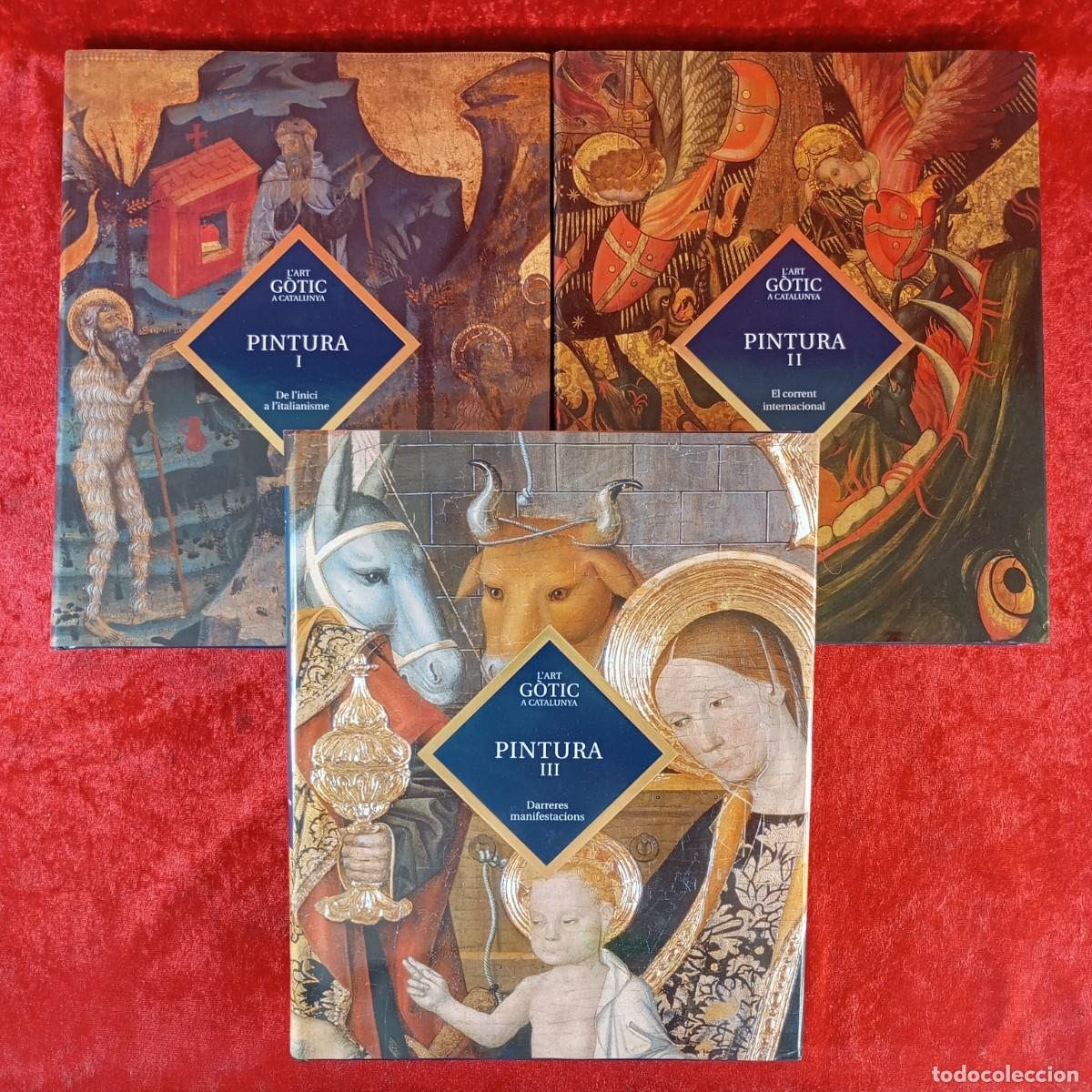 Libros de segunda mano: L'ART G&Ograve;TIC A CATALUNYA - PINTURA - I, II Y III - ENCICLOP&Egrave;DIA CATALANA - 2007 - BARCELONA / 898