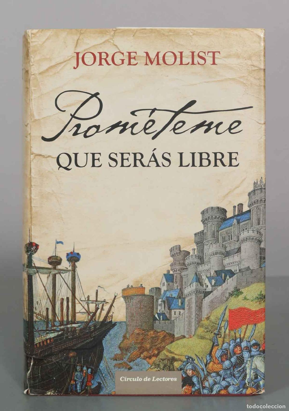 Libros de segunda mano: Prom&eacute;teme que ser&aacute;s libre - Jorge Molist - C&iacute;rculo de Lectores