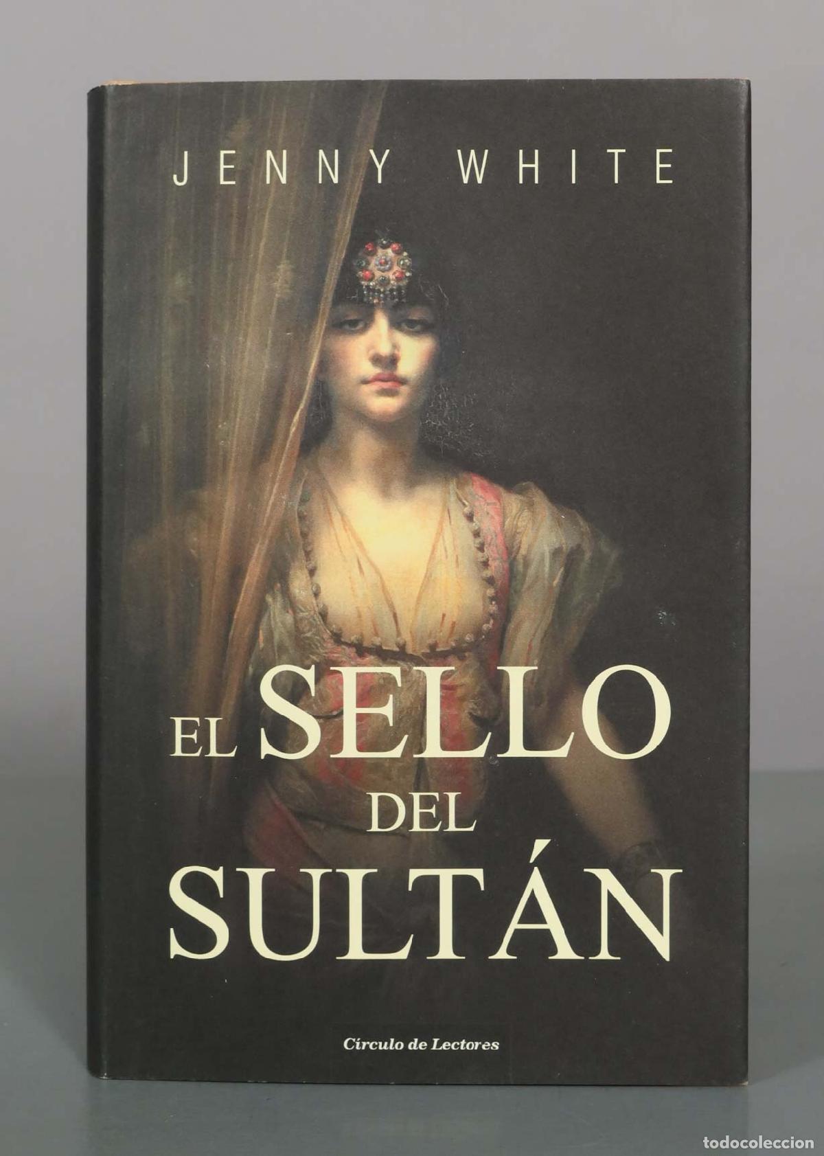 Libros de segunda mano: El Sello Del Sult&aacute;n - Jenny White - C&iacute;rculo De Lectores