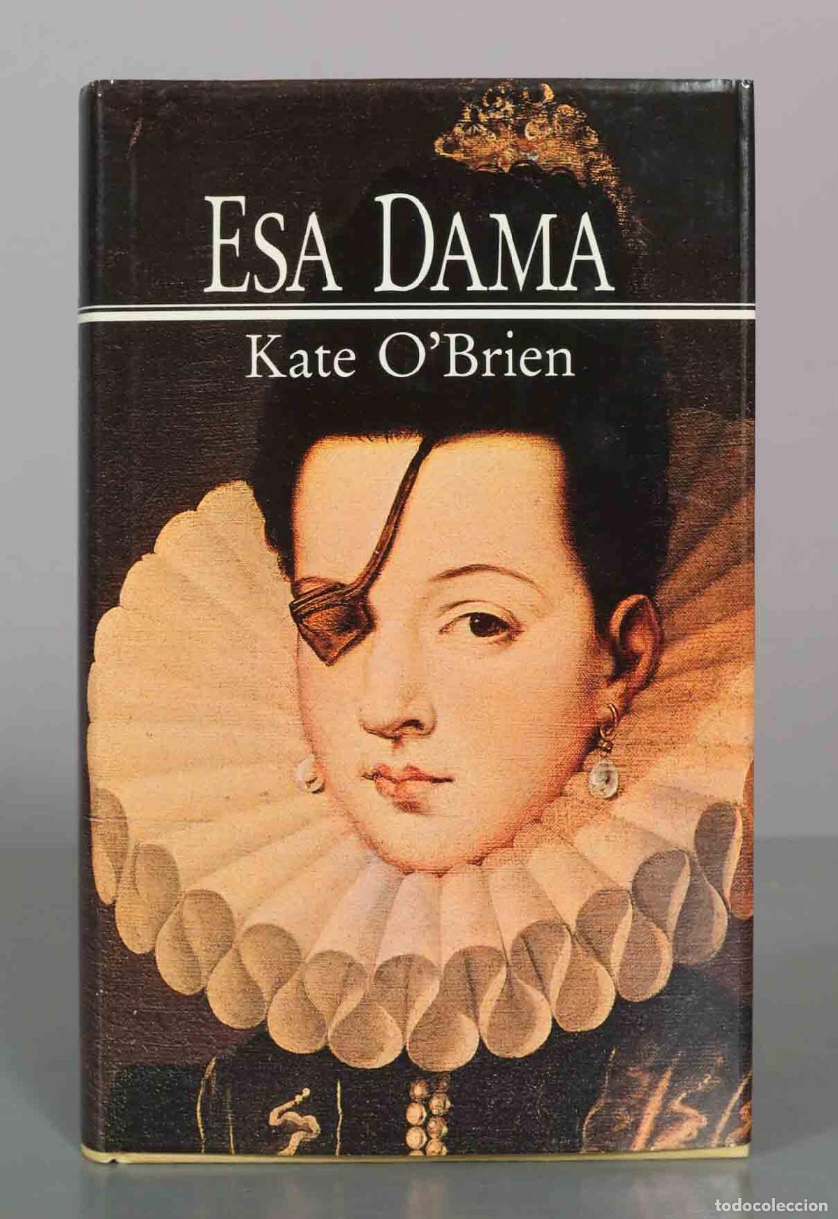 Libros de segunda mano: Esa dama - Kate O&acute;Brien - C&iacute;rculo de Lectores
