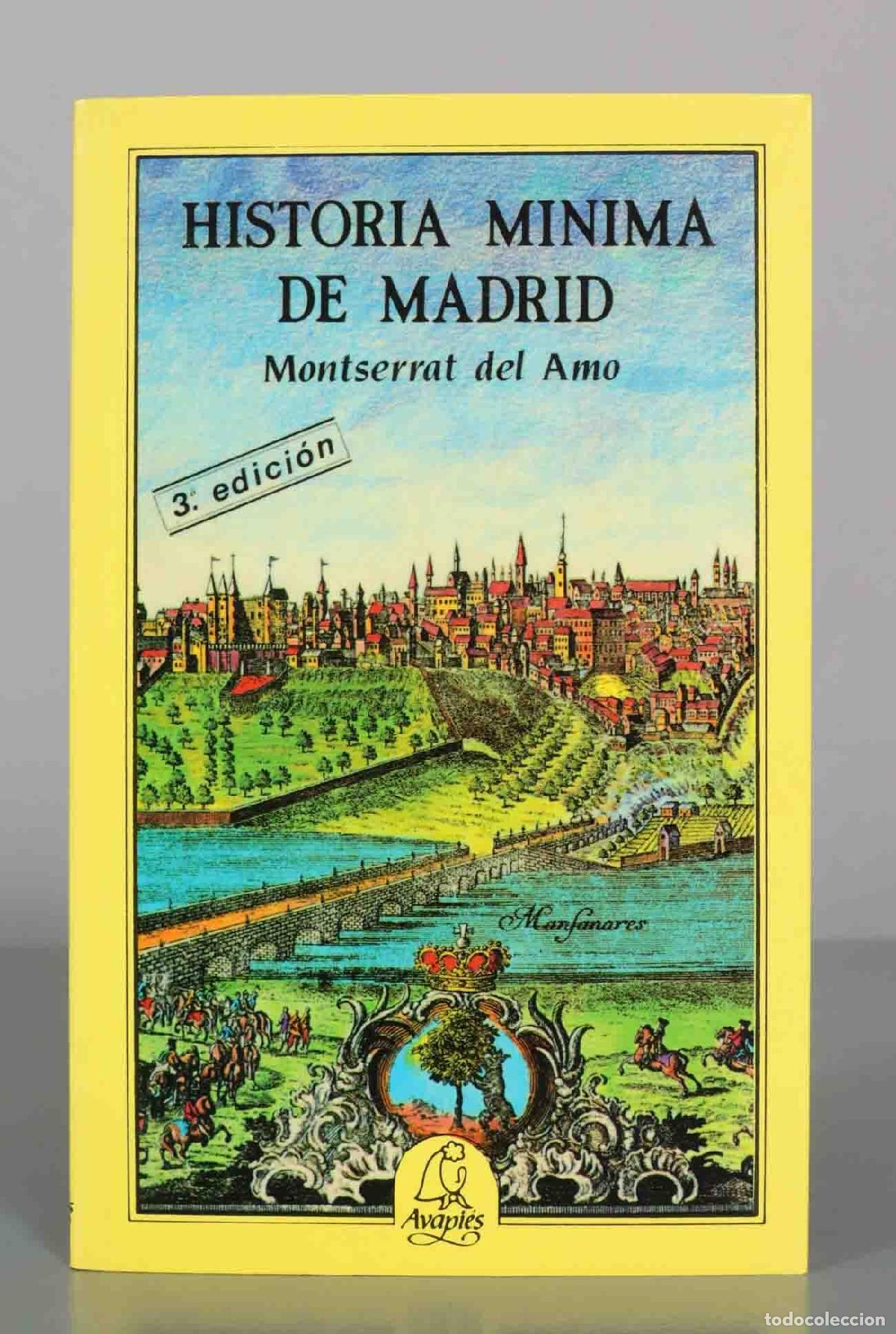 Libros de segunda mano: Historia m&iacute;nima de Madrid - Montserrat del Amo - 3.&ordf; edici&oacute;n - Editorial El Avapi&eacute;s
