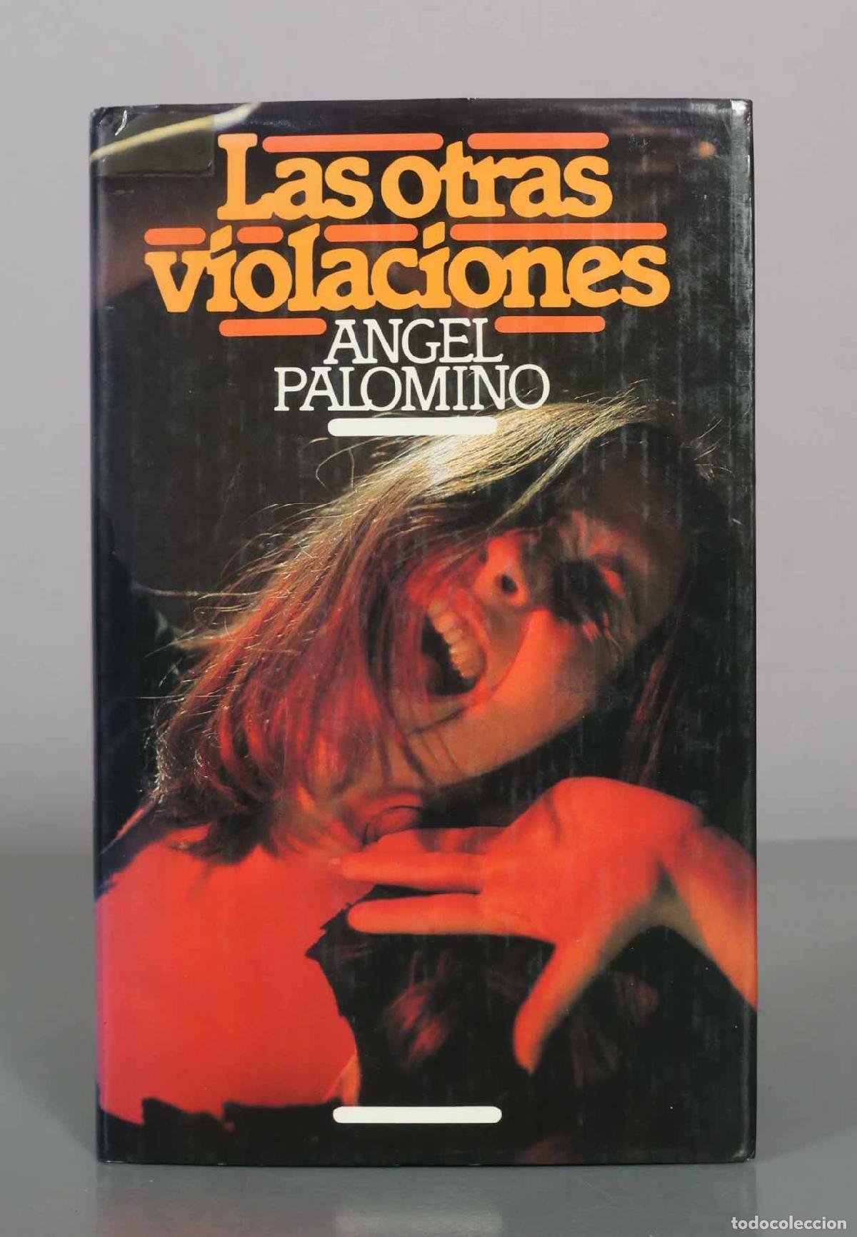 Libros de segunda mano: Las otras violaciones - &Aacute;ngel Palomino - C&iacute;rculo de Lectores