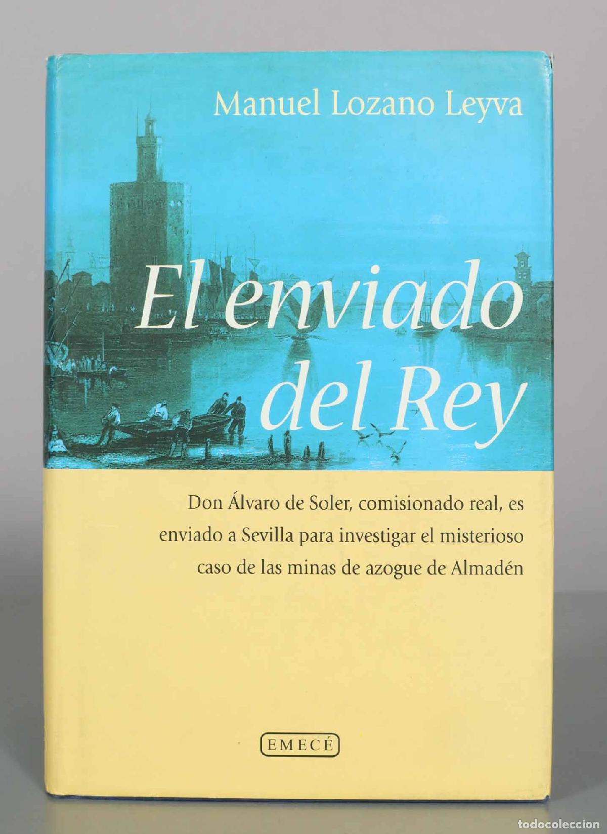 Livres d'occasion: El enviado del rey - Manuel Lozano Leyva - Emec&eacute; Editores