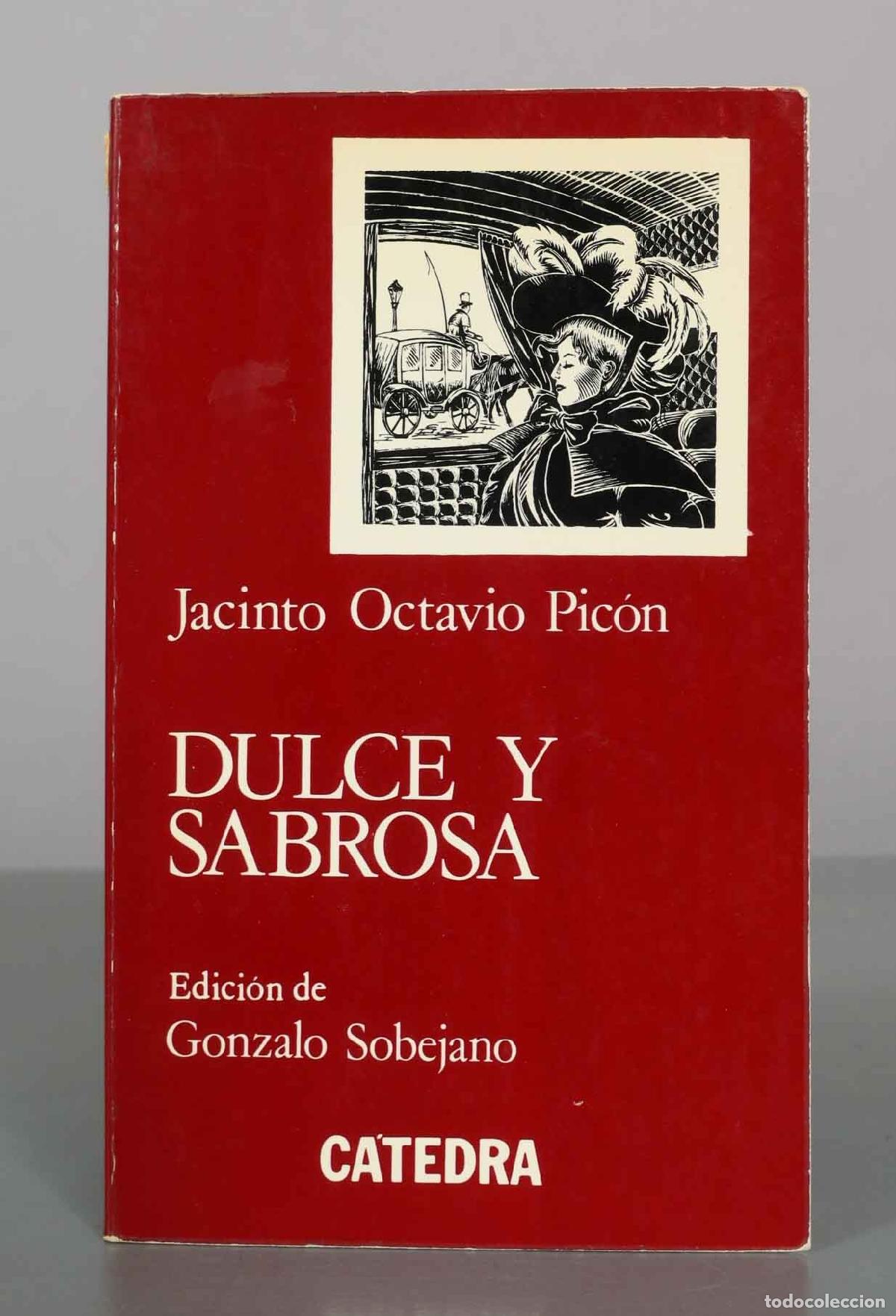 Second hand books: Dulce y sabrosa - Jacinto Octavio Pic&oacute;n - Editorial C&aacute;tedra
