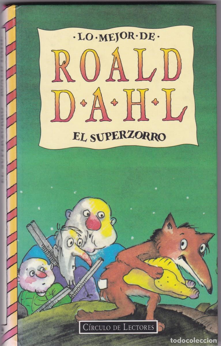 Libros de segunda mano: ROALD DAHL - EL SUPERZORRO - CIRCULO LECTORES 1995 / ILUSTRADO
