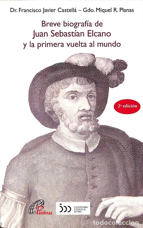 Libros de segunda mano: Breve Biograf&iacute;a de Juan Sebasti&aacute;n Elcano y la Primera Vuelta al Mundo - Castell&aacute; y Planas - Paulinas