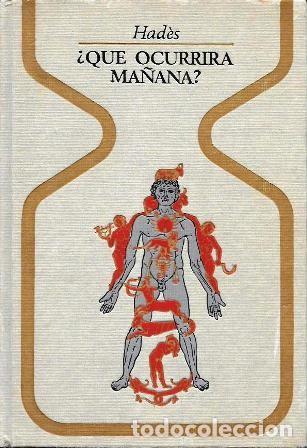 Libros de segunda mano: &iquest;QUE OCURRIRA MA&Ntilde;ANA? - COLECCI&Oacute;N OTROS MUNDOS - HADES - A-ESOT-1049
