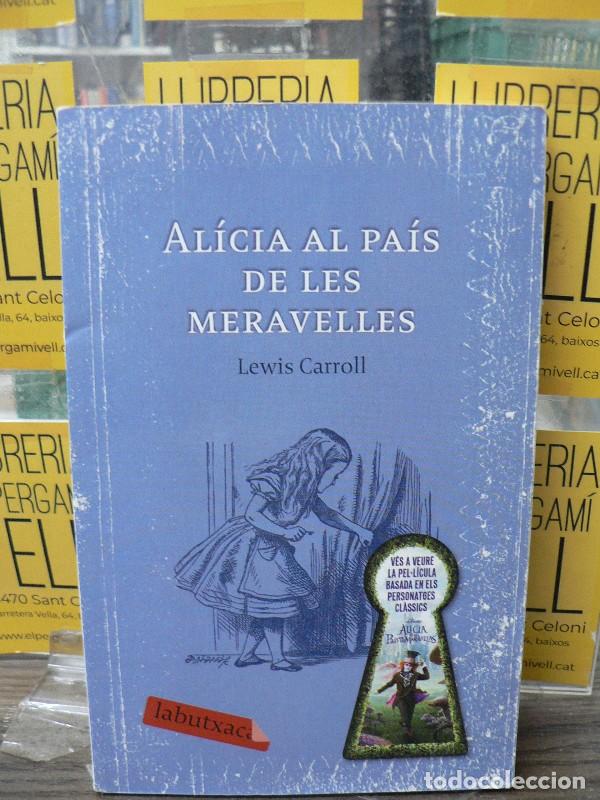 Libros de segunda mano: Al&iacute;cia al Pa&iacute;s de les Meravelles - Lewis Carroll - Labutxaca - 2010 - Trad. Oliva Llin&agrave;s, Salvador