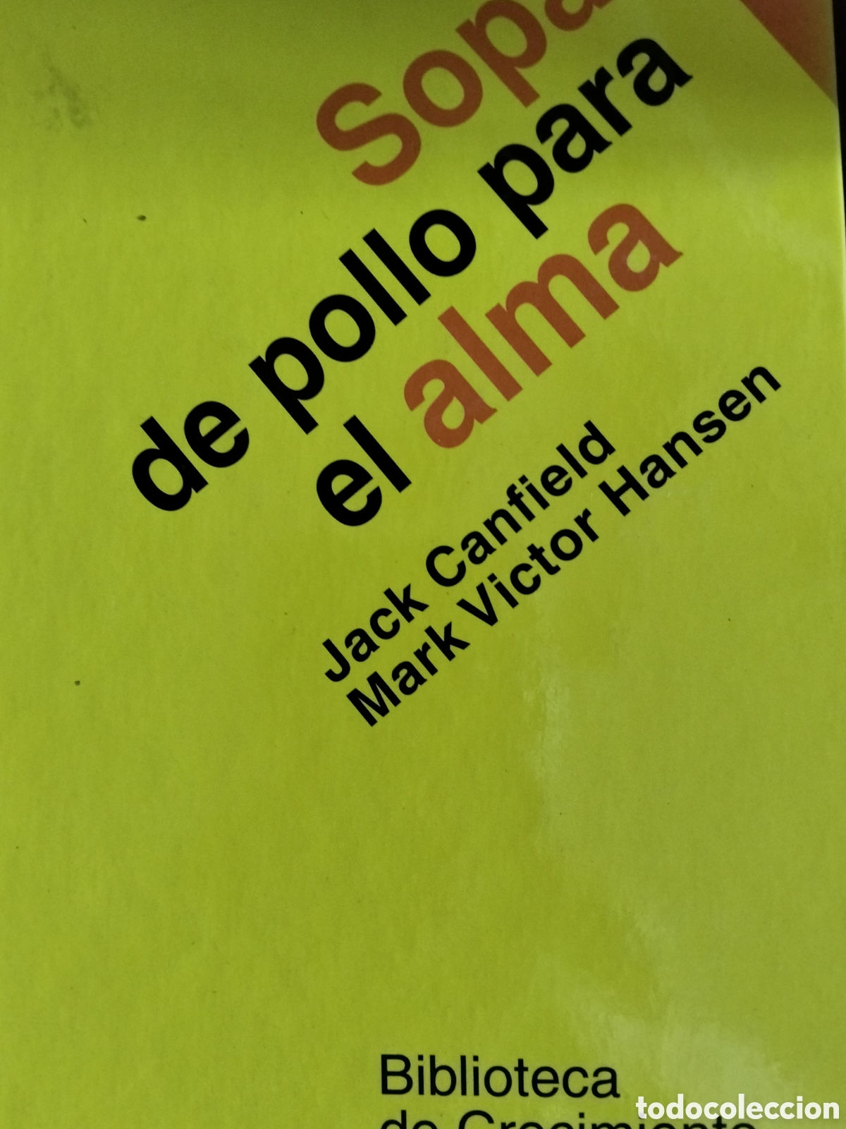 Libros de segunda mano: SOPA DE POLLO PARA EL ALMA JACK CANFIELD MARK VICTOR HANSEN