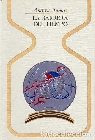 Libros de segunda mano: LA BARRERA DEL TIEMPO - COLECCI&Oacute;N OTROS MUNDOS - TOMAS, ANDREW - A-X-1721