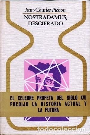 Libros de segunda mano: NOSTRADAMUS, DESCIFRADO - COLECCI&Oacute;N OTROS MUNDOS - PICHON, JEAN-CHARLES - A-X-1722