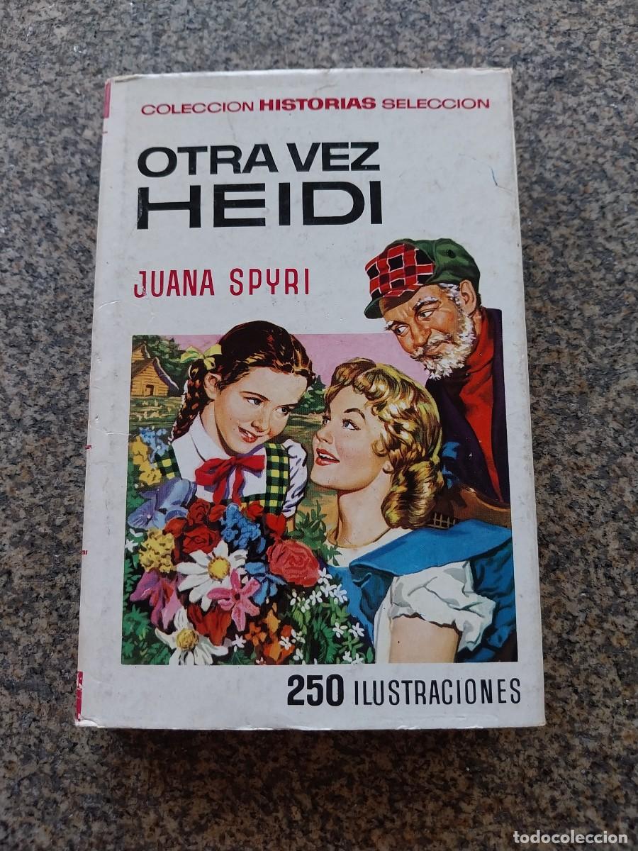 Libros de segunda mano: OTRA VEZ HEIDI -- COLECCION HISTORIAS SELECCION - BRUGUERA --