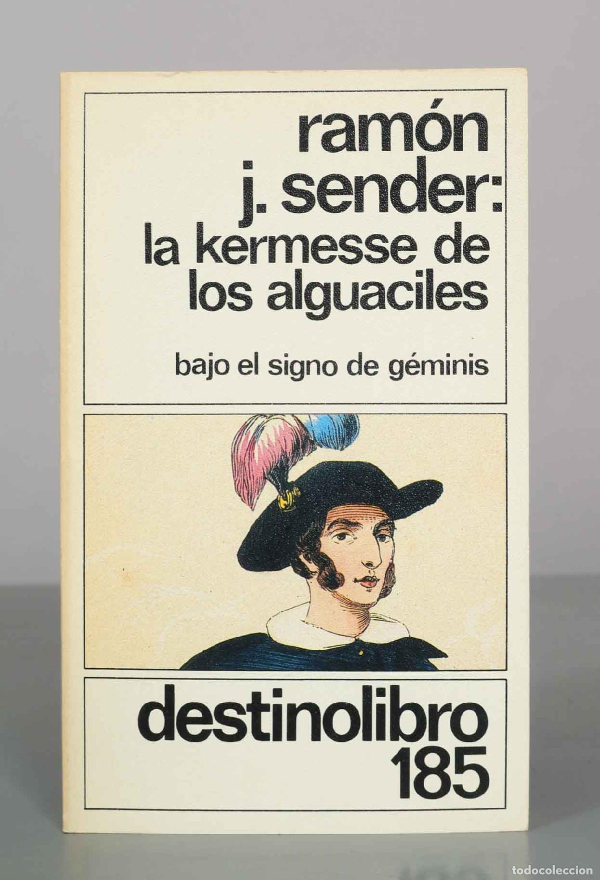 Gebrauchte B&uuml;cher: La kermesse de los alguaciles: bajo el signo de g&eacute;minis - Ram&oacute;n J. Sender - Ediciones Destino
