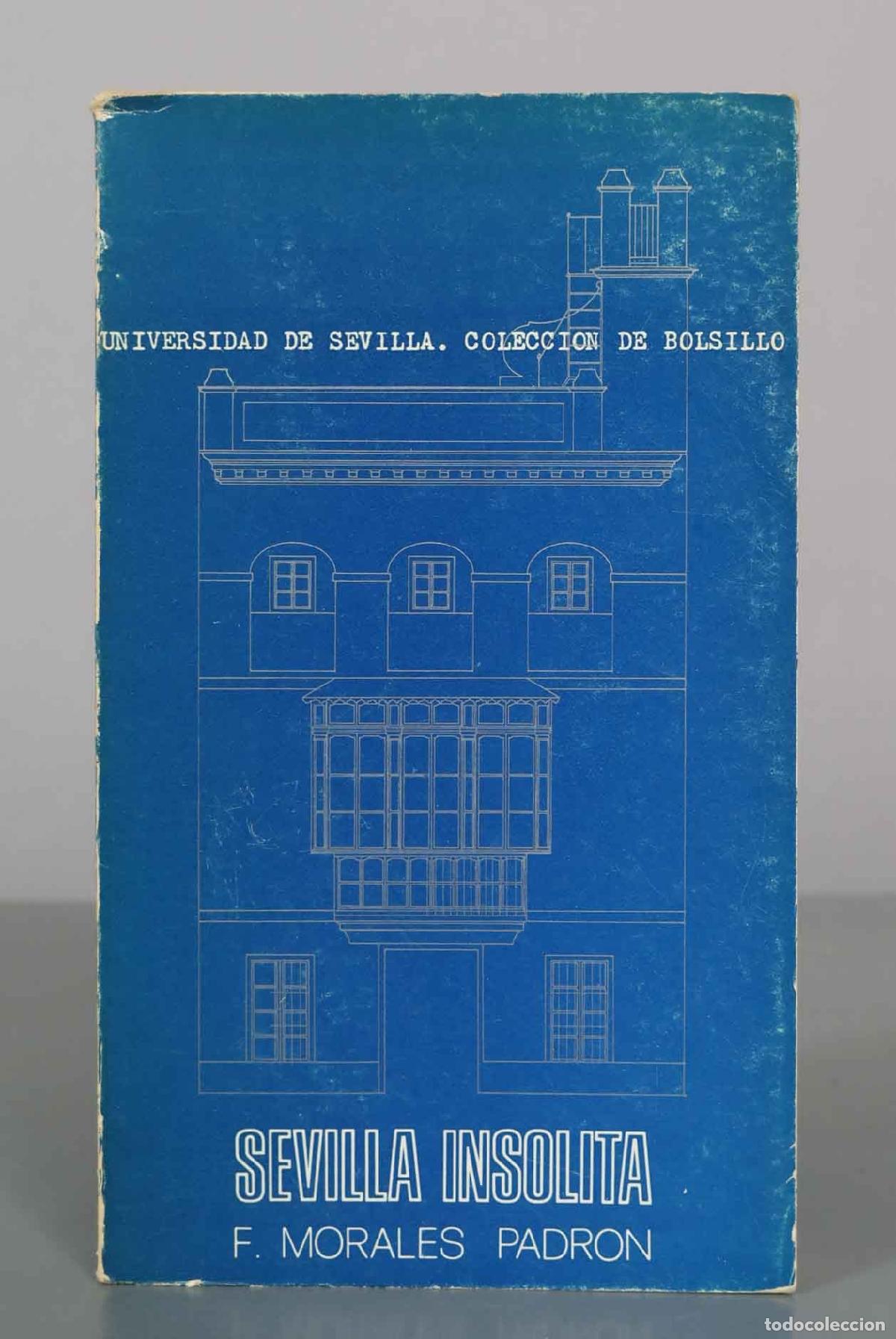 Libros de segunda mano: Sevilla ins&oacute;lita - Francisco Morales Padr&oacute;n - edici&oacute;n de bolsillo - Universidad de Sevilla