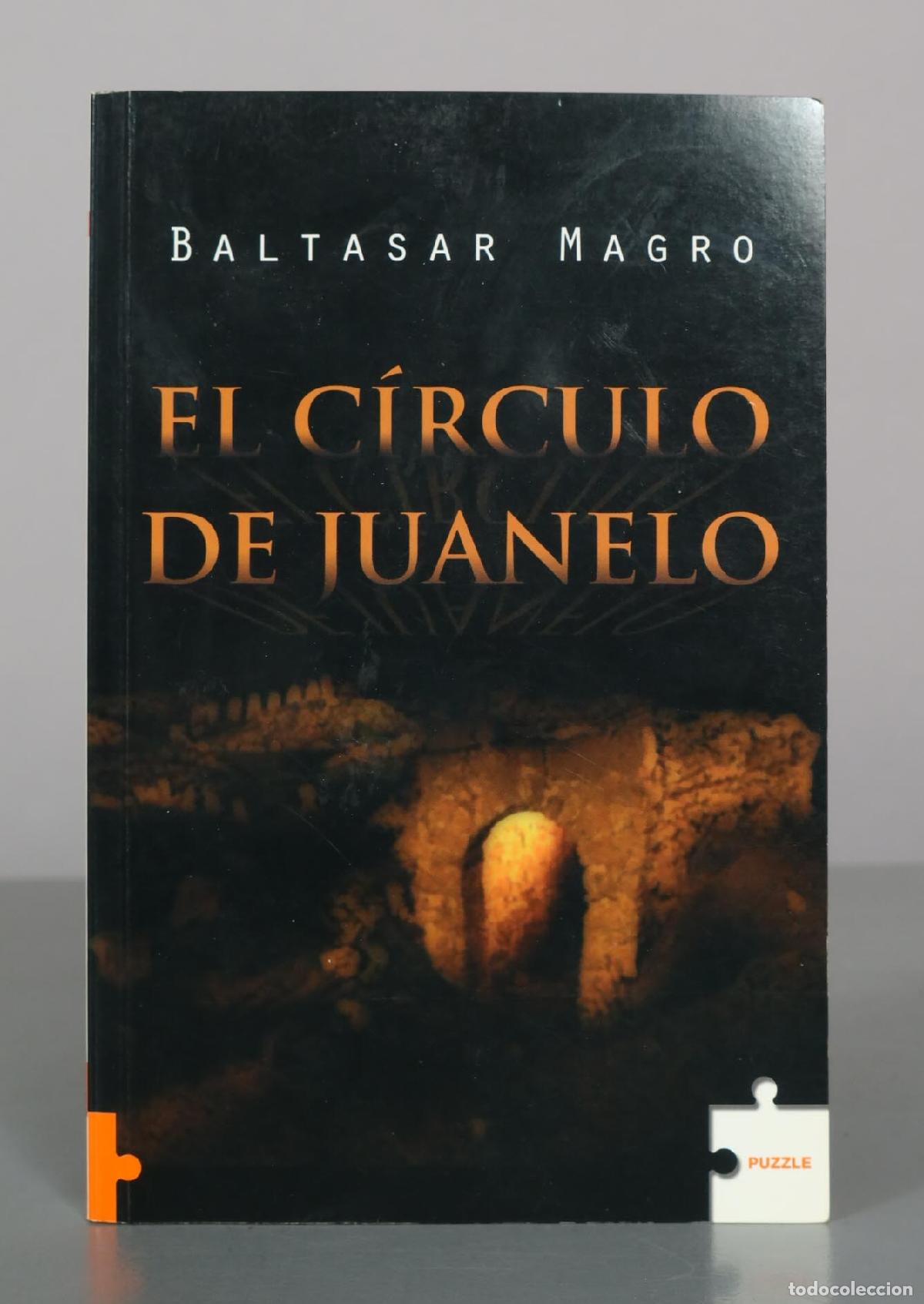 Libri di seconda mano: El c&iacute;rculo de Juanelo - Baltasar Magro - Puzzle Editorial