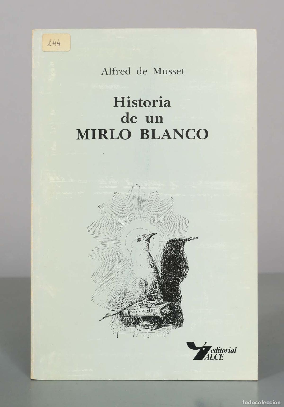 Gebrauchte B&uuml;cher: Historia de un mirlo blanco - Alfred de Musset - Editorial Alce