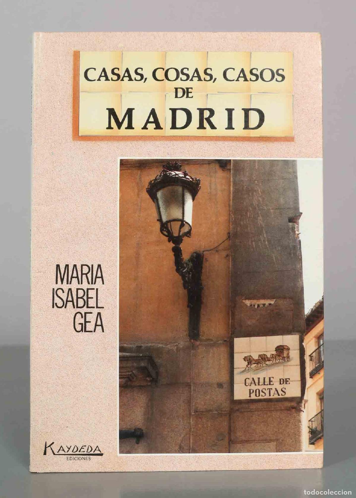 Libros de segunda mano: Casas, cosas, casos de Madrid - Mar&iacute;a Isabel Gea Ortigas