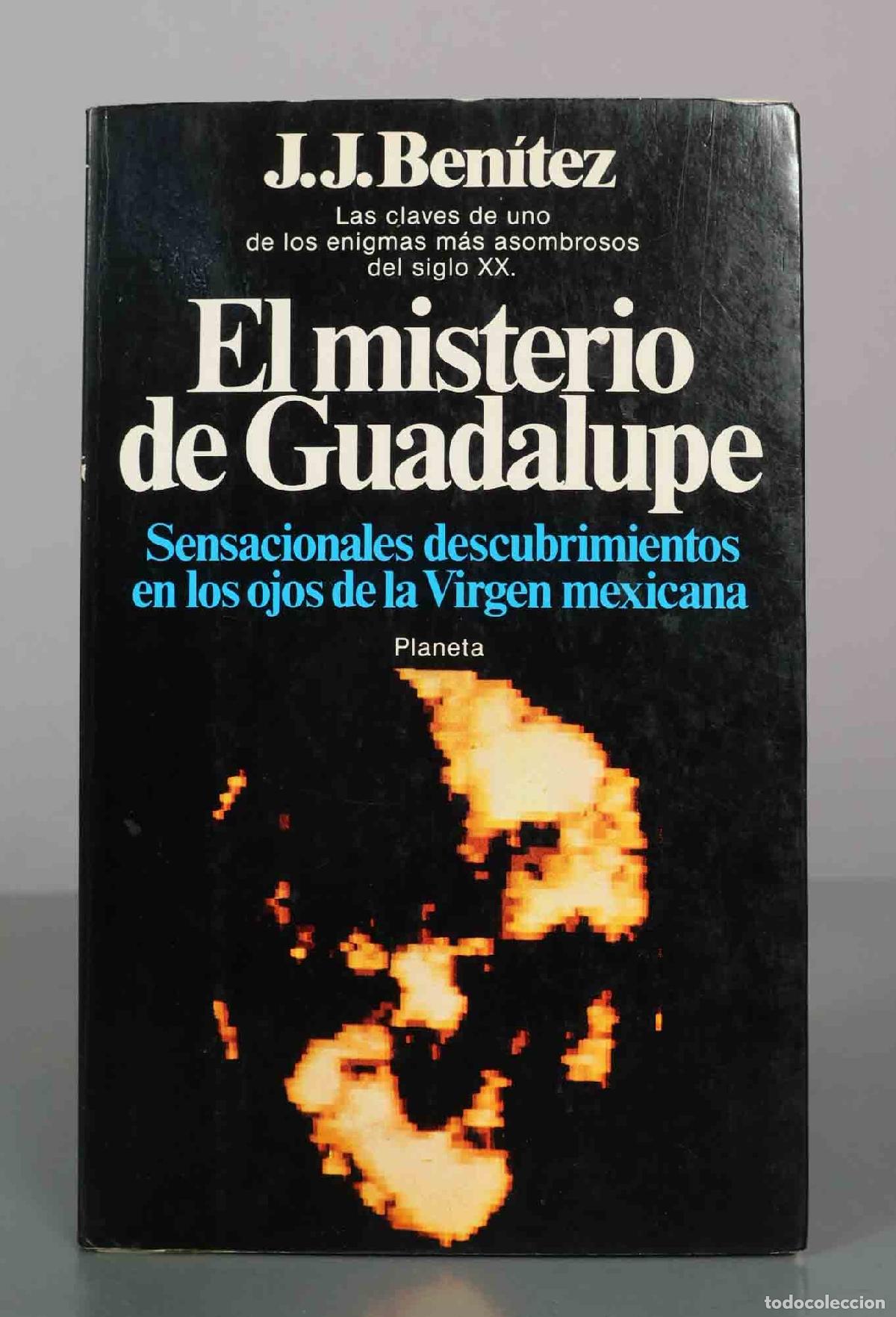 Libros de segunda mano: El misterio de la Virgen de Guadalupe - J. J. Ben&iacute;tez - Editorial Planeta